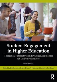 Cover image for Student Engagement in Higher Education: Theoretical Perspectives and Practical Approaches for Diverse Populations