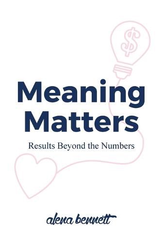 Cover image for Meaning Matters: Results Beyond the Numbers