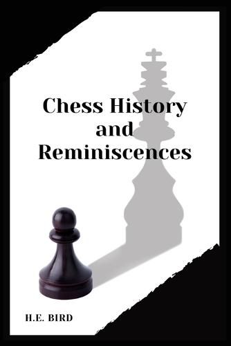 Cover image for Chess History and Reminiscences