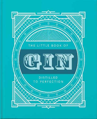 The Little Book of Gin: Distilled to Perfection