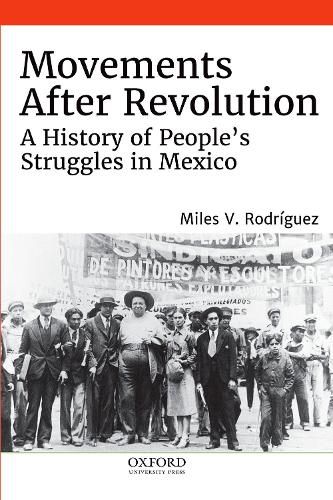 Cover image for Movements After Revolution: A History of People's Struggles in Mexico