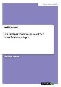 Cover image for Der Einfluss von Serotonin auf den menschlichen Koerper