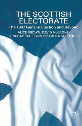 The Scottish Electorate: The 1997 General Election and Beyond