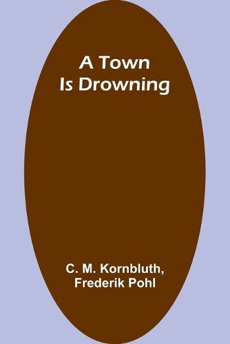 A Town Is Drowning