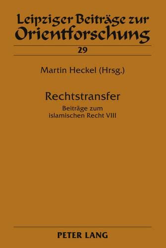 Cover image for Rechtstransfer: Beitraege Zum Islamischen Recht VIII
