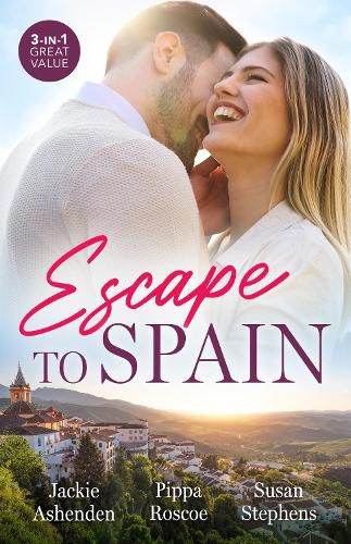 Cover image for Escape To Spain/A Diamond For My Forbidden Bride/The Wife The Spaniard Never Forgot/A Scandalous Midnight In Madrid