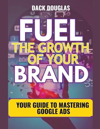 Cover image for Fuel The Growth Of Your Brand