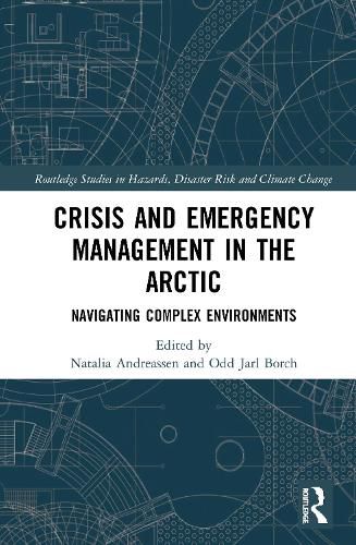 Cover image for Crisis and Emergency Management in the Arctic: Navigating Complex Environments