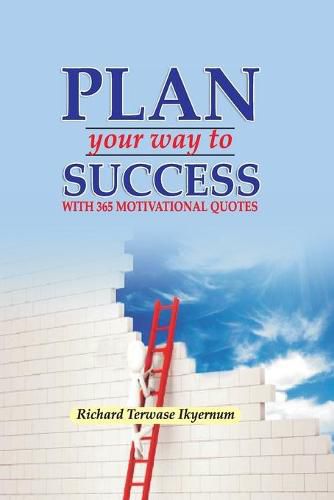 Cover image for Plan Your Way to Success: 365 Motivational Quotes