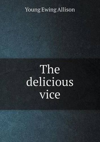 Cover image for The delicious vice