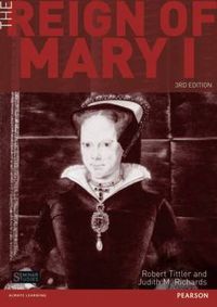 Cover image for The Reign of Mary I