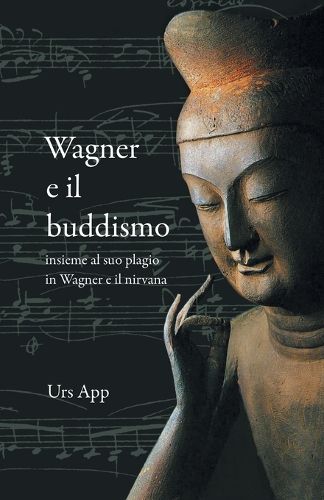 Cover image for Wagner e il buddismo, insieme al suo plagio in Wagner e il nirvana