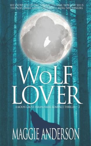 Cover image for Wolf Lover: A Moon Grove Paranormal Romance Thriller