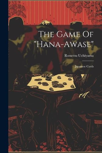 Cover image for The Game Of "hana-awase"