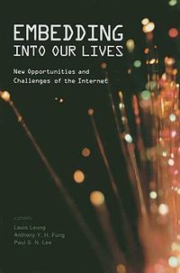 Cover image for Embedding into Our Lives: New Opportunities and Challenges of the Internet