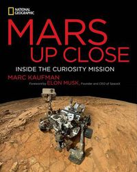 Cover image for Mars Up Close: Inside the Curiosity Mission