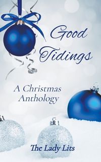 Cover image for Good Tidings - A Christmas Anthology