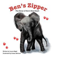 Cover image for Ben's Zipper: The Story of Ben's New Heart