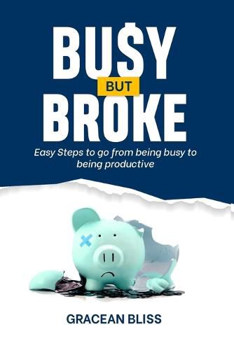 Cover image for Busy But Broke