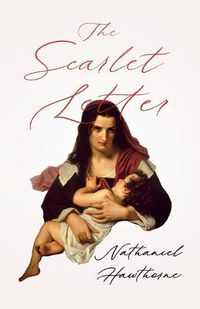 Cover image for The Scarlet Letter;With an Introductory Chapter by George Edward Woodberry