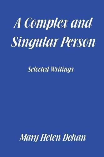 Cover image for A Complex and Singular Person: Selected Writings