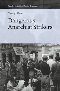 Cover image for Dangerous Anarchist Strikers