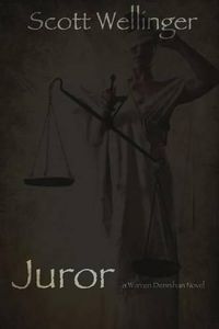 Cover image for Juror: A Warren Dennihan novel