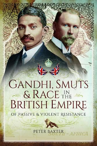 Cover image for Gandhi, Smuts and Race in the British Empire