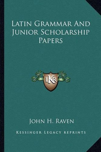 Cover image for Latin Grammar and Junior Scholarship Papers