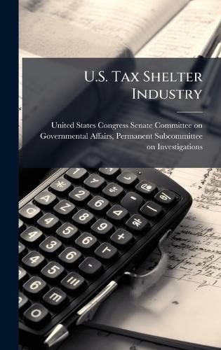 Cover image for U.S. Tax Shelter Industry