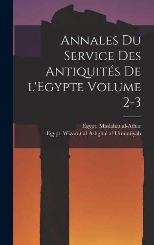 Cover image for Annales du Service des antiquites de l'Egypte Volume 2-3