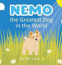 Cover image for Nemo the Greatest Dog in the World