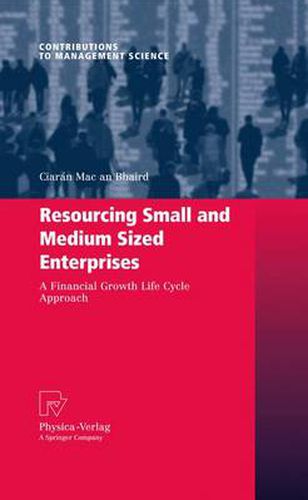 Cover image for Resourcing Small and Medium Sized Enterprises: A Financial Growth Life Cycle Approach