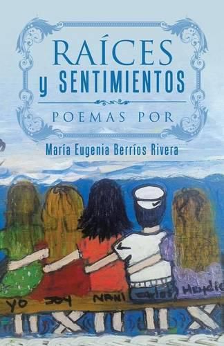 Cover image for Raices y Sentimientos: Poemas por