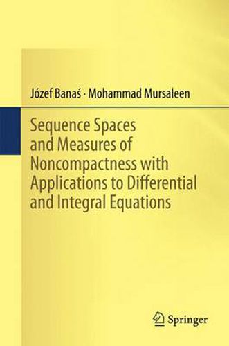 Cover image for Sequence Spaces and Measures of Noncompactness with Applications to Differential and Integral Equations