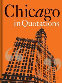 Cover image for Chicago in Quotations