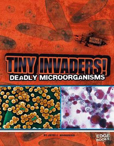 Cover image for Tiny Invaders: Deadly Microorganisms