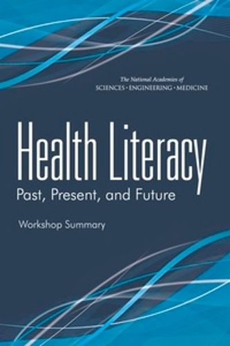 Cover image for Health Literacy: Past, Present, and Future: Workshop Summary