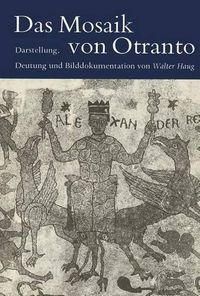 Cover image for Das Mosaik Von Otranto: Darstellung, Deutung Und Bilddokumentation