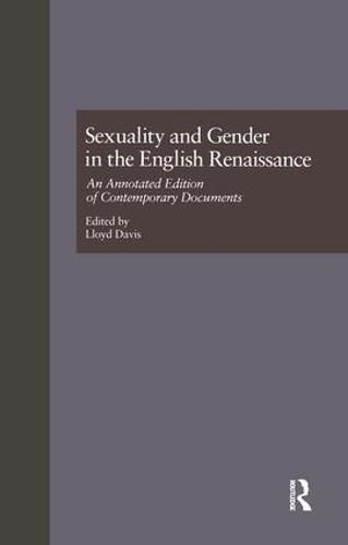 Sexuality and Gender in the English Renaissance: An Annotated Edition of Contemporary Documents