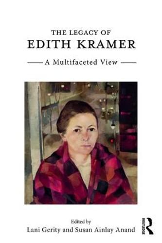 Cover image for The Legacy of Edith Kramer: A Multifaceted View