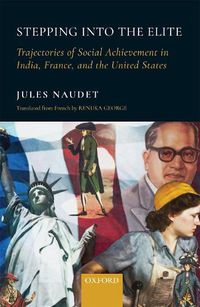 Cover image for Stepping into the Elite: Trajectories of Social Achievement in India, France, and the United States