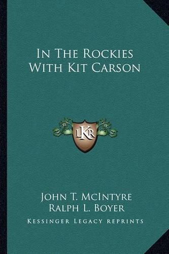 In the Rockies with Kit Carson