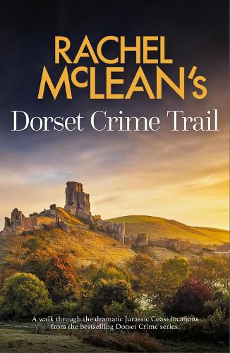 Cover image for Rachel McLean's Dorset Crime Trail