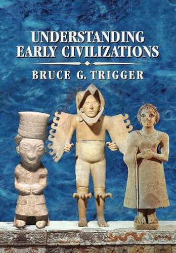 Cover image for Understanding Early Civilizations: A Comparative Study