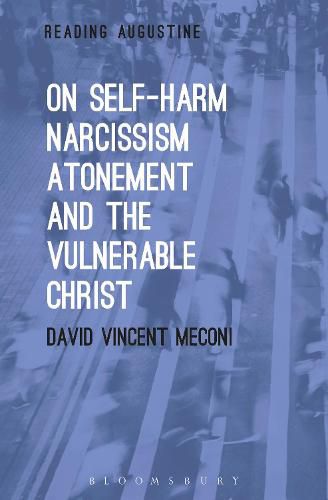 Cover image for On Self-Harm, Narcissism, Atonement, and the Vulnerable Christ