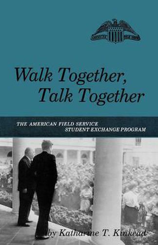 Cover image for Walk Together, Talk Together: The American Field Service Student Exchange Program