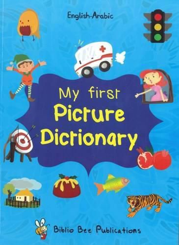 My First Picture Dictionary: English-Arabic with Over 1000 Words