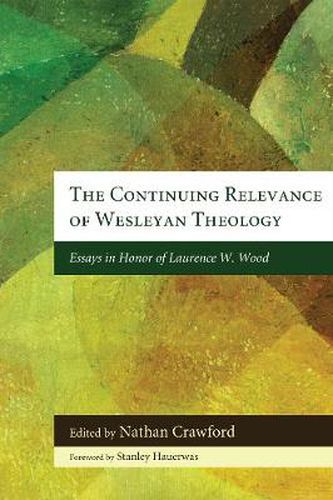 Cover image for The Continuing Relevance of Wesleyan Theology