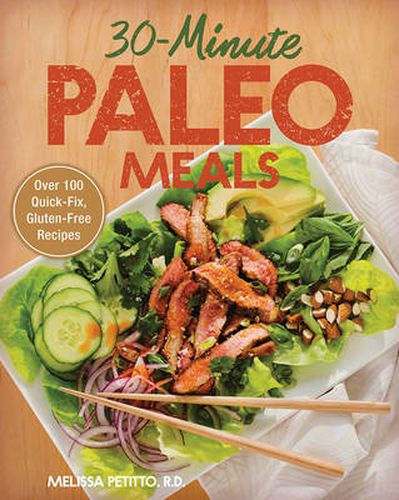 Cover image for 30-Minute Paleo Meals: Over 100 Quick-Fix, Gluten-Free Recipes